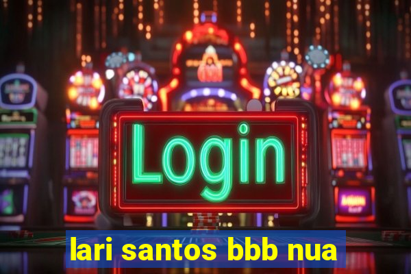 lari santos bbb nua